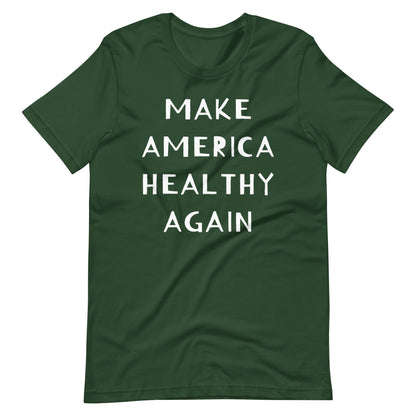 Green t-shirt with 'MAKE AMERICA HEALTHY AGAIN' text on a white background
